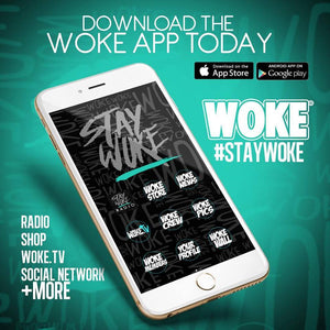 WOKE APP NOW AVAILABLE!!