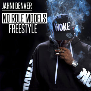 Jahni Denver Freestyle on "No Role Models"